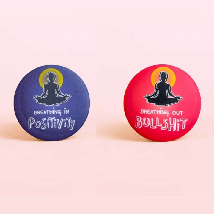 Handmade "Breathing In Positivity & Breathing Out Bullshit" Badge with Magnet| Set Of 2