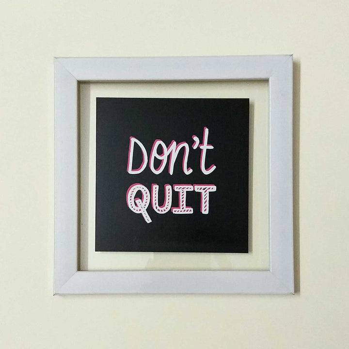 Handmade "Don't Quit" Wooden Frame