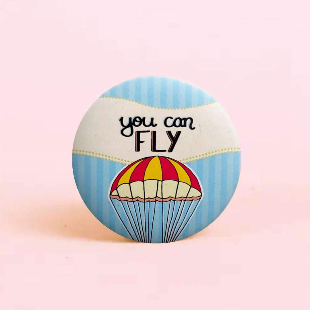 Handmade "You Can Fly" Badge With Magnet