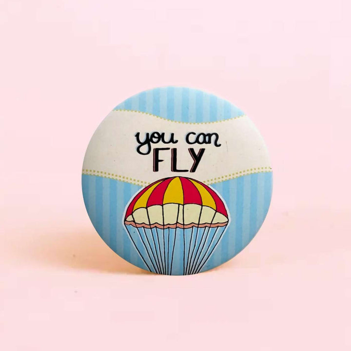 Handmade "You Can Fly" Badge With Magnet